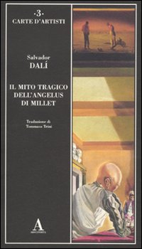 Mito_Tragico_Dell`angelus_Di_Millet_-Dali`_Salvador__